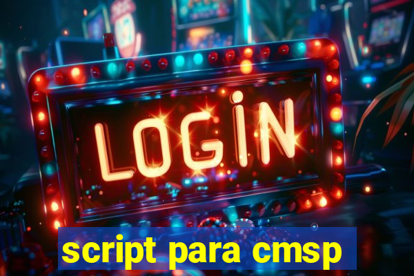 script para cmsp